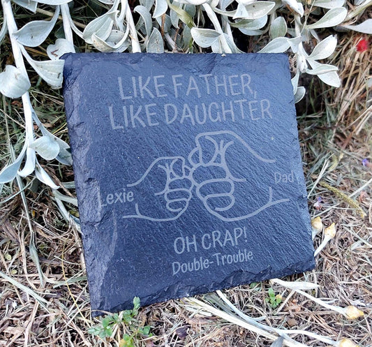Personalised FATHER Like DAUGHTER SON Slate Coaster 100mm Double Trouble Fathers Day Birthday Dad Grandad Personalized Family Rustic Gift