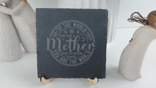 To The World Your Just A Mother Personalised Engraved Slate Coaster Perfect Mothers Day Gift for Mum Nan Family Rustic Birthday Perzonalised