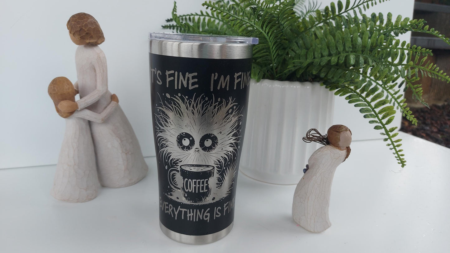 Unique Travel Cup It's Fine I'm Fine Everything is Fine Coffee Mug Black Tumbler 20oz Insulated Tumbler Laser Engraved Cat Stainless Steel