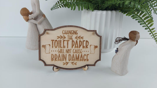 Wooden Funny Bathroom Sign Changing The Toilet Paper Will Not Cause Brain Damage Rustic Home Decor Hanging House Plaque Humorous Gift
